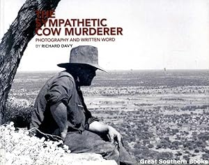 The Sympathetic Cow Murderer: Photography and Written Word (Inscribed by author)