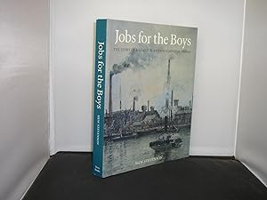 Jobs for the Boys The Story of a family in Britain;s Imperial Heyday