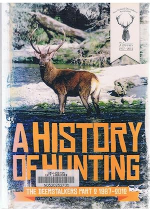 A History of Hunting - The Deerstalkers Part 2. 1987 to 2012