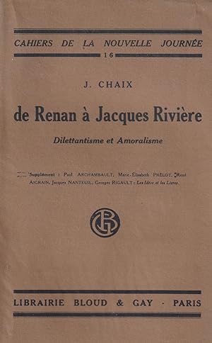 De Renan à Jacques Rivière - Dilettantisme et Amoralisme