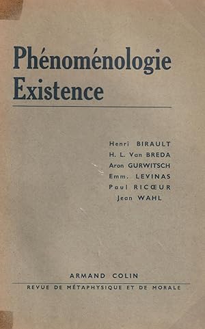 Phénoménologie et Existence. Recueil d'études par Henri Birault, H.L. Van Breda, Aron Gurwitsch, ...
