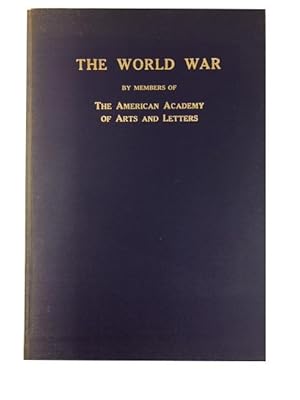 The World War: Utterances Concerning Its Issues and Conduct, by Members of the American Academy o...