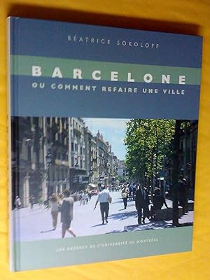 Barcelone ou Comment refaire une ville