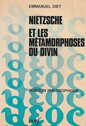 Nietzsche et Les Métamorphoses Du Divin