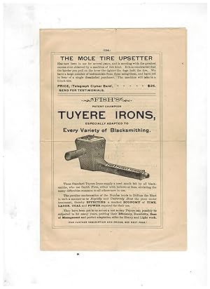 TUYERE IRONS, ESPECIALLY ADAPTED TO EVERY VARIETY OF BLACKSMITHING/THE MOLE TIRE UPSETTER/UPRIGHT...
