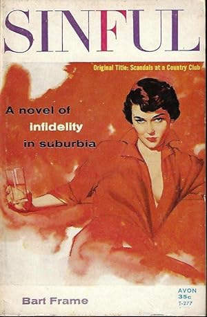 SINFUL; A Novel of Infidelity (orig. "Scandals at a Country Club")