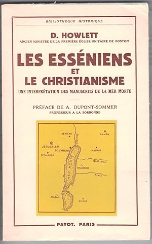 Les Esséniens et le christianisme. Une interprétation des manuscrits de la Mer morte. Préface de ...