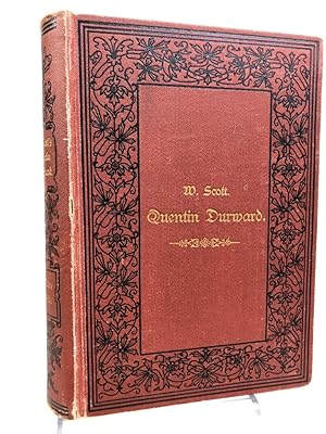 Quentin Durwald.,Historischer Roman Neu übersetzt, mit Biographie, Einleitungen und Anmerkungen v...