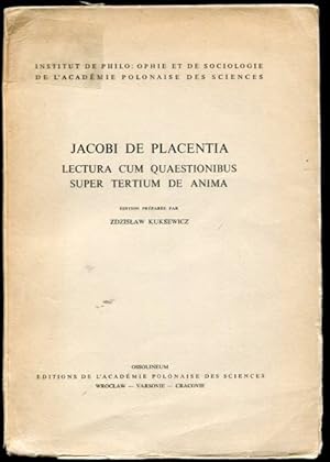 Jacobi de Placentia: Lectura cum quaestionibus super tertium de Anima