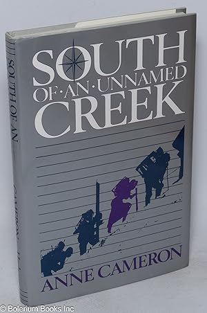 South of an Unnamed Creek: a novel