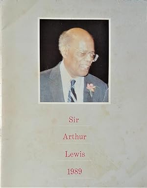 Sir Arthur Lewis 1989: Caribbean Studies Association XIV Annual Conference Barbados 23 May 1989