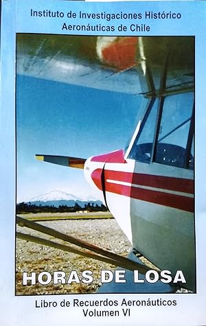 Horas de losa. Libro de recuerdos aeronáuticos. Vol. VI