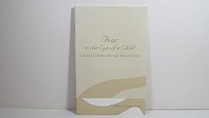 Fear in the Eyes of a Child: Guiding Children Through Violent Times (Valuepack item only)