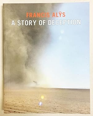 Francis Alys : A Story of Deception