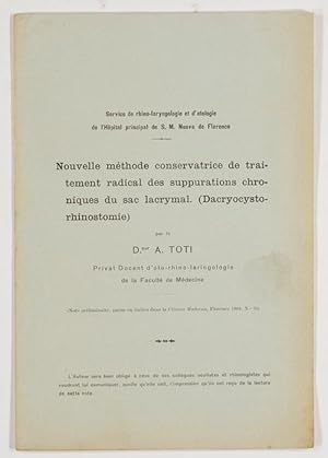 Nouvelle méthode conservatrice de traitement radical des suppurations chroniques du sac lacrymal....