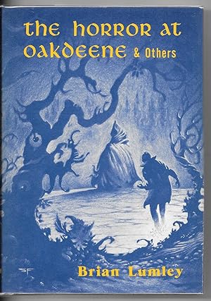 The Horror at Oakdeene and Others