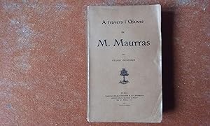 A travers l'uvre de M. Ch. Maurras