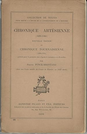 Chronique Artésienne (1295-1304) nouvelle édition et Chronique Tournaisienne (1296-1314) publiée ...