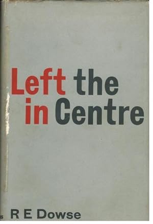 Left in the Centre: The Independent Labour Party 1893-1940
