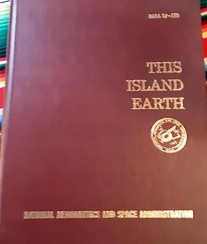 NASA THIS ISLAND EARTH Edited by Oran W. Nicks (NASA SP-250)