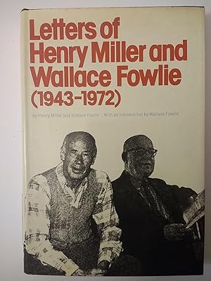 Letters of Henry Miller and Wallace Fowlie, 1943-1972