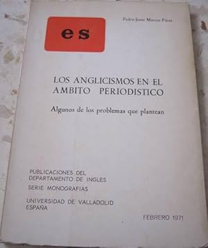 Los anglicismos en el ámbito periodístico. Algunos problemas que plantean