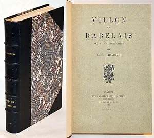 VILLON ET RABELAIS Notes et Commentaires. Edition originale 1911.