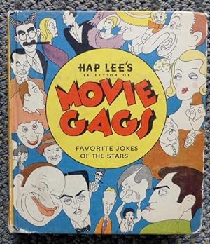 HAP LEE'S SELECTION OF THE BEST MOVIE GAGS HEARD AMONG THE STARS. ILLUSTRATED WITH SCENES FROM FA...