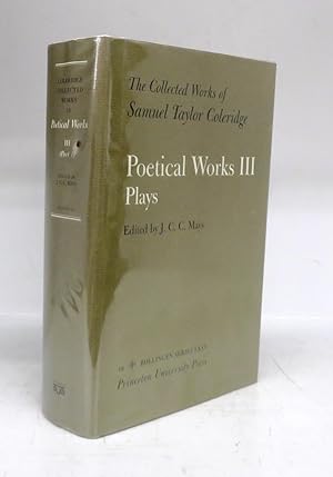 The Collected Works of Samuel Taylor Coleridge. Poetical Works III: Plays. Part I