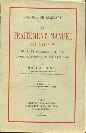 Manuel de Massage. Le traitement manuel suédois dans les maladies internes d'après les principes ...