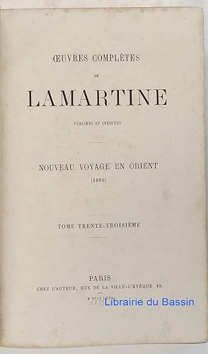 Oeuvres complètes de Lamartine Nouveau voyage en Orient (1850), Tome trente-troisième
