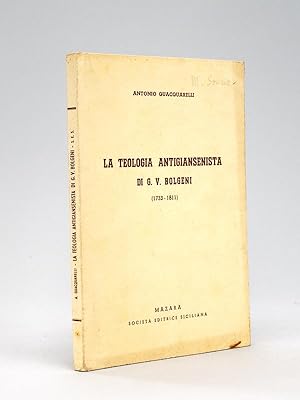 La Teologia antigiansenista di G. V. Bolgeni (1733-1811)