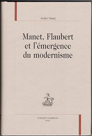Manet, Flaubert et l'émergence du modernisme. Traduit de l'anglais (américain) par Chantal de Biasi.