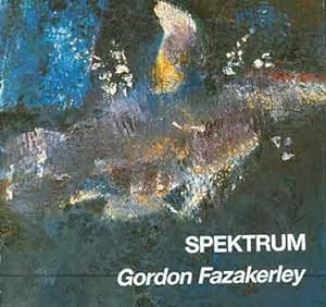 Spektrum: Gordon Fazakerley. [Signed by artist].