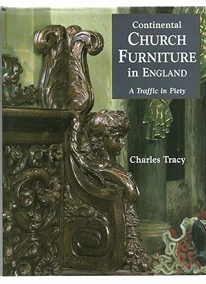Continental Church Furniture in England, a Traffic in Piety