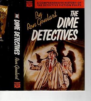 THE DIME DETECTIVES: A Comprehensive History of the Detective Fiction Pulps.