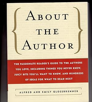 ABOUT THE AUTHOR: The Passionate Reader's Guide to Authors You Love.