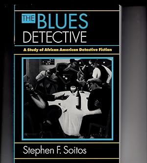 THE BLUES DETECTIVE: A STUDY OF AFRICAN AMERICAN DETECTIVE FICTION.
