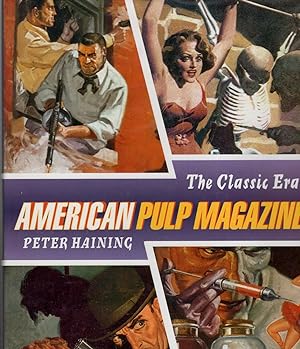 THE CLASSIC ERA OF AMERICAN PULP MAGAZINES.