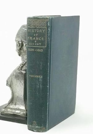 The History of France from the Earliest Times to 1848 Volume II
