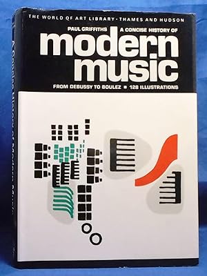 A Concise History of Modern Music from Debussy to Boulez (World of Art)