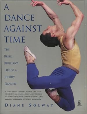 A Dance Against Time: The Brief, Brilliant Life of a Joffrey Dancer