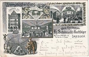 Ansichtskarte: Wein-Restaurant H. Schönrock's Nachfolger Dresden. Weingrosshandlung. Lithographie...
