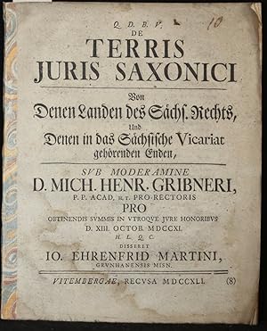 De Terris Juris Saxonici. Von Denen Landen des Sächs. Rechts, Und Denen in das Sächsische Vicaria...