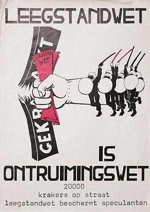 [Poster] Leegstandwet is Ontruimingswet: 20.000 Krakers op Straat / Leegstandwet Beschermt Specul...