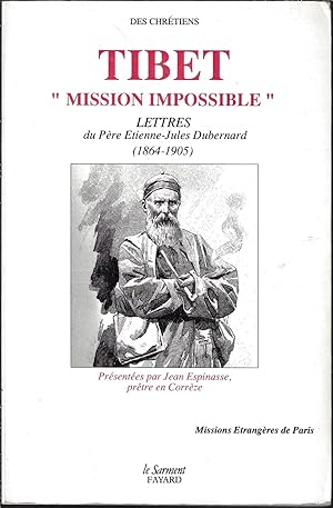 Tibet, Mission Impossible: Lettres du Père Dubernard, 1864-1905