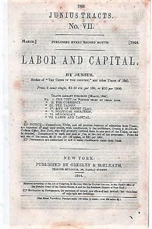 LABOR AND CAPITAL. By Junius.; The Junius Tracts, No. VII. (March, 1844)