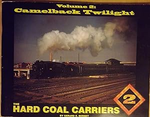 VOLUME 2: CAMELBACK TWILIGHT: THE HARD COAL CARRIERS
