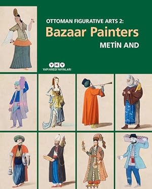 Bazaar painters: Ottoman figurative arts 2. Edited by Tülün Degirmenci, M. Sabri Koz.