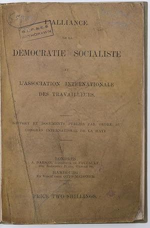 L'Alliance de la démocratie socialiste et l'Association internationale des travailleurs. Rapport ...
